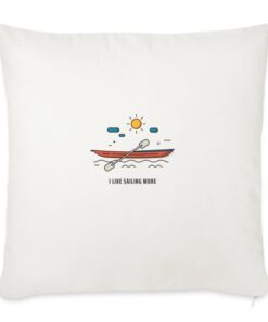 I like sailing more Sofa Pillow with Filling 45cm x 45cm